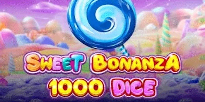 Trik Slot Sweet Bonanza 1000 Dice Untuk Jackpot Trik Slot Sweet Bonanza 1000 Dice Untuk Jackpot